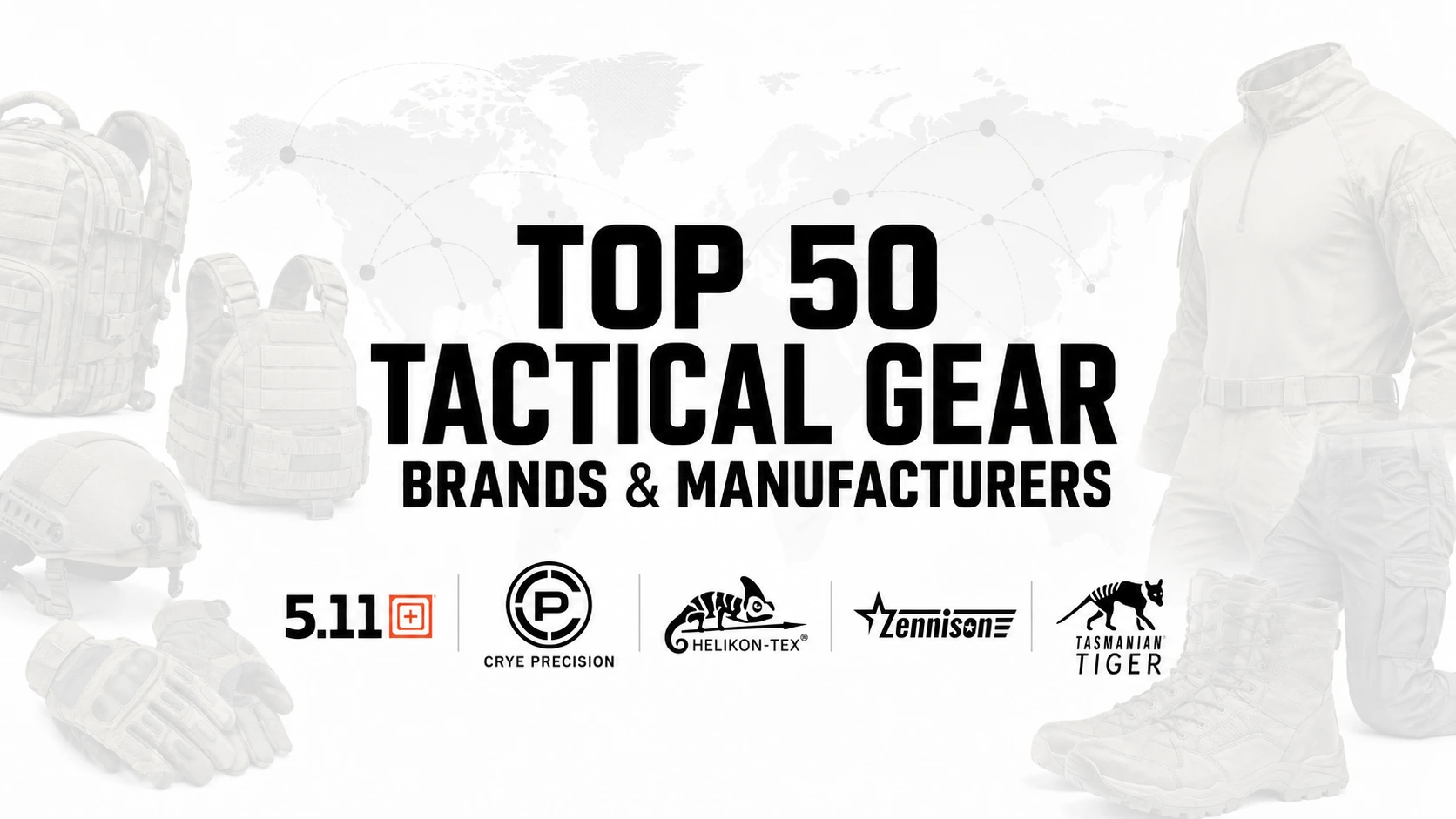 Top 50 Tactical Gear Brands & Manufacturers B2B Guide